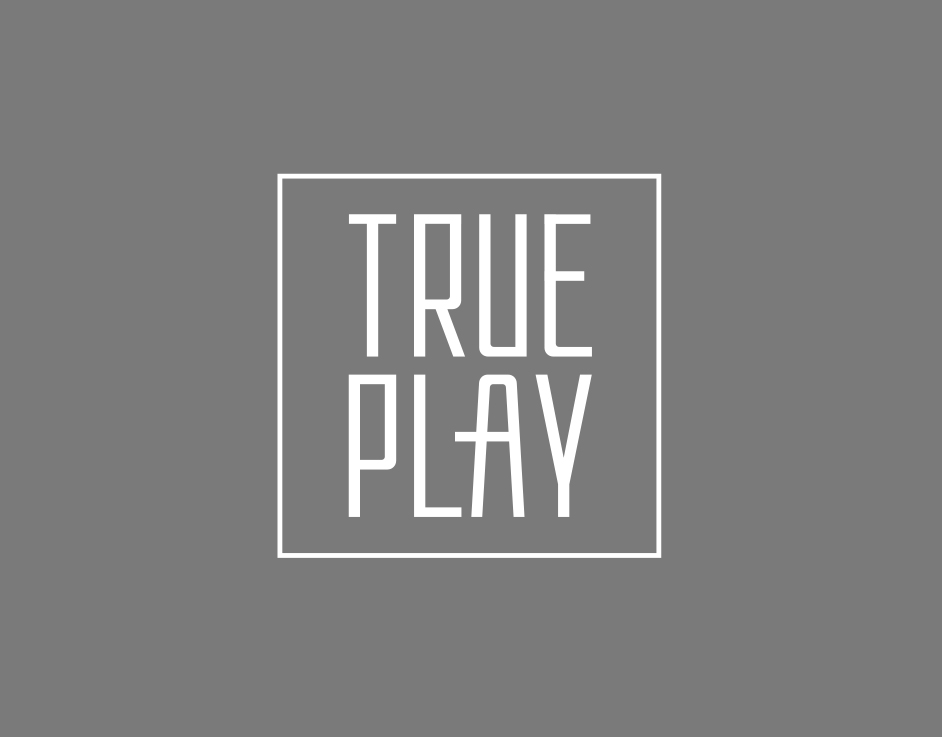 TRUE PLAY